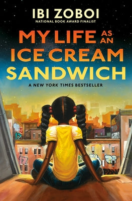 My Life as an Ice Cream Sandwich by Zoboi, Ibi