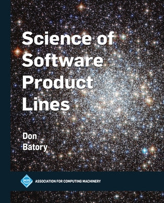 Science of Software Product Lines by Batory, Don