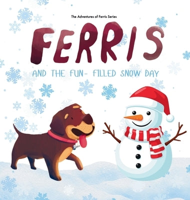 Ferris and the Fun-Filled Snow Day by Galvin, Kate C.
