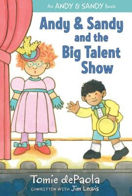 Andy & Sandy and the Big Talent Show by dePaola, Tomie