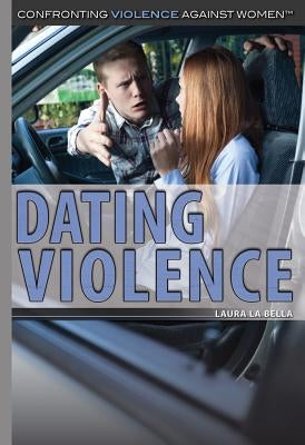 Dating Violence by La Bella, Laura