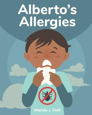 Alberto's Allergies: Mediwonderland by Morco, Ysha