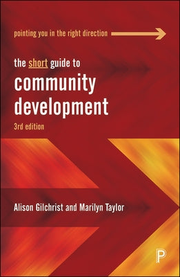 The Short Guide to Community Development by Gilchrist, Alison