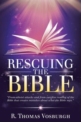 Rescuing the Bible by Vosburgh, R. Thomas