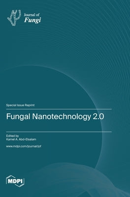 Fungal Nanotechnology 2.0 by Abd-Elsalam, Kamel A.