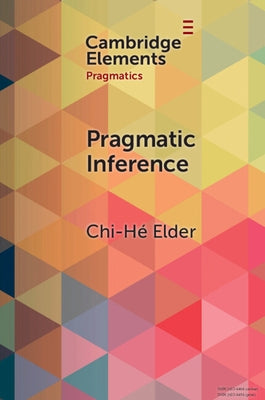 Pragmatic Inference: Misunderstandings, Accountability, Deniability by Elder, Chi-H?