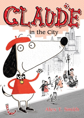 Claude in the City by Smith, Alex T.
