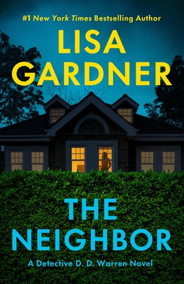 The Neighbor: A Detective D. D. Warren Novel by Gardner, Lisa
