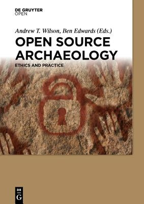Open Source Archaeology by Wilson, Andrew T.