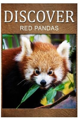 Red Pandas - Discover: Early reader's wildlife photography book by Press, Discover
