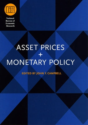 Asset Prices and Monetary Policy by Campbell, John Y.