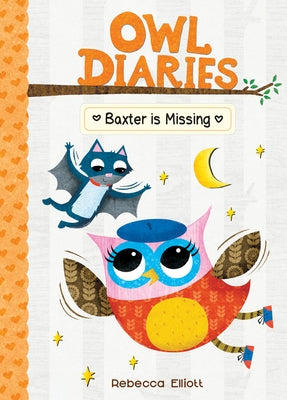 Baxter Is Missing: #6 by Elliott, Rebecca