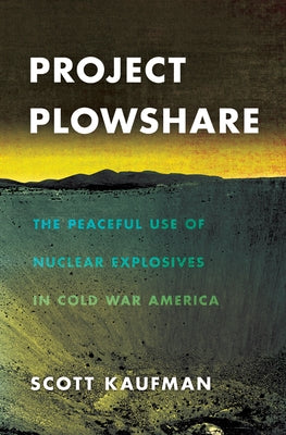 Project Plowshare by Kaufman, Scott