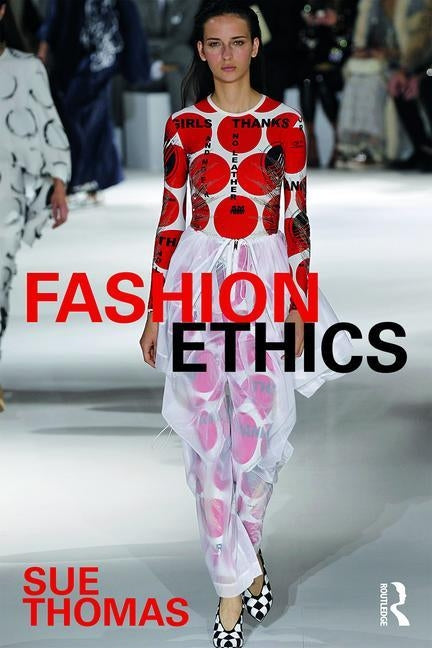 Fashion Ethics by Thomas, Sue