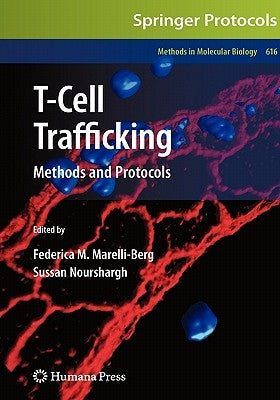 T-Cell Trafficking: Methods and Protocols by Marelli-Berg, Federica M.