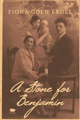 A Stone for Benjamin by Gold Kroll, Fiona