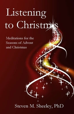 Listening to Christmas by Sheeley, Steven