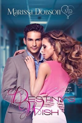Destiny's Wish by Dobson, Marissa