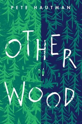 Otherwood by Hautman, Pete