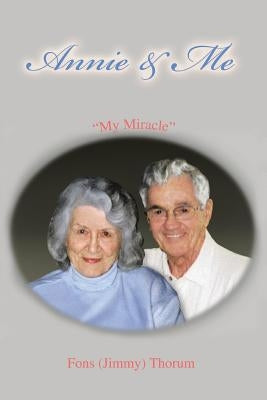 Annie & Me: My Miracle by Thorum, Fons