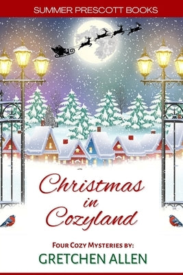 Christmas in Cozyland: Four Holiday Cozy Mysteries by Allen, Gretchen