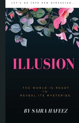 Illusion: a tale of mystery. by Hafeez, Saira