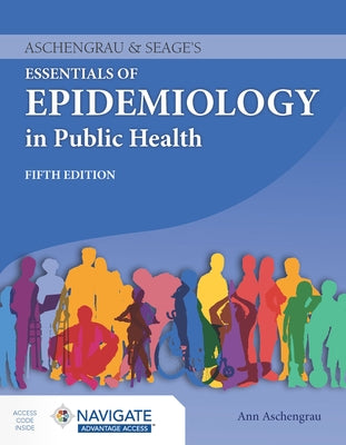 Aschengrau & Seage's Essentials of Epidemiology in Public Health by Aschengrau, Ann