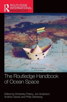 The Routledge Handbook of Ocean Space by Peters, Kimberley