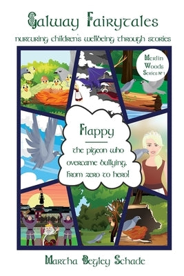 Flappy: The Pigeon Who Overcame Bullying. From Zero To Hero! by Begley Schade, Martha