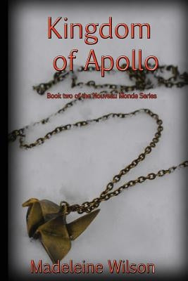 Kingdom of Apollo by Wilson, Madeleine