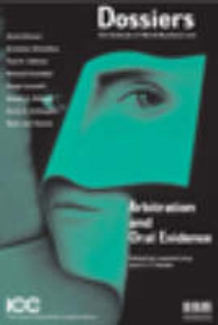 Arbitration and Oral Evidence by Levy, Laurent