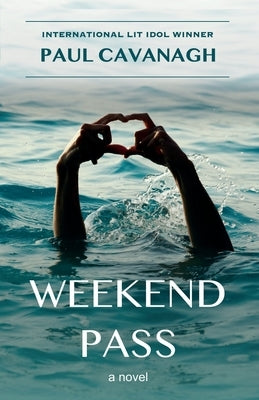 Weekend Pass by Cavanagh, Paul