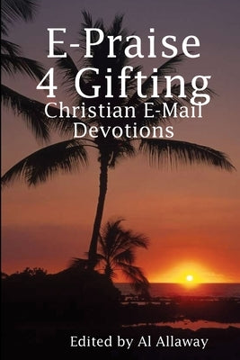 E-Praise 4 Gifting by Allaway, Al