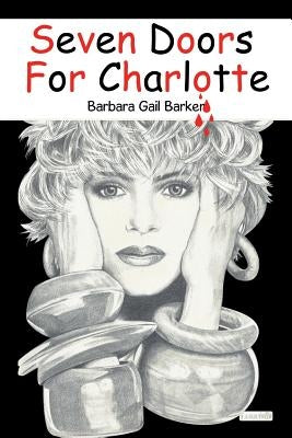 Seven Doors for Charlotte by Barker, Barbara Gail