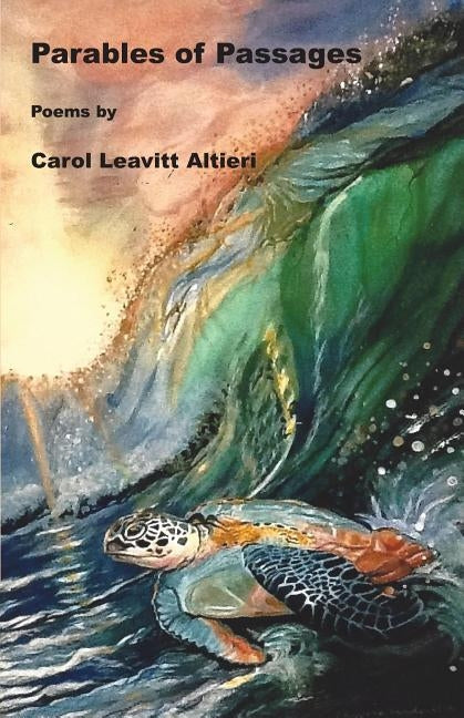 Parables of Passages by Altieri, Carol Leavitt