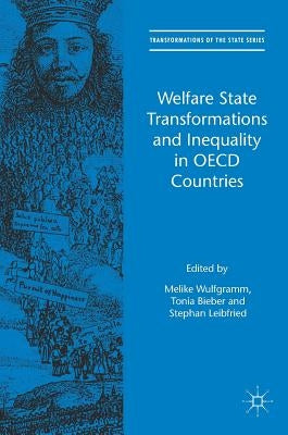 Welfare State Transformations and Inequality in OECD Countries by Wulfgramm, Melike
