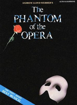 The Phantom of the Opera: Alto Saxophone by Lloyd Webber, Andrew