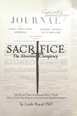 Sacrifice: The Abortion Conspiracy by Royall, Linda