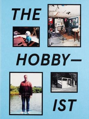 The Hobbyist by Baeriswyl, Olivia