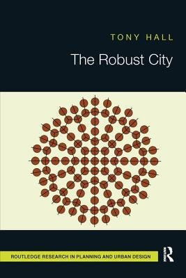 The Robust City by Hall, Tony