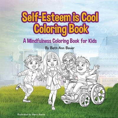 Self-Esteem is Cool Coloring Book: A Mindfulness coloring book for kids by Bauer, Beth Ann