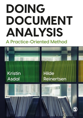Doing Document Analysis: A Practice-Oriented Method by Asdal, Kristin