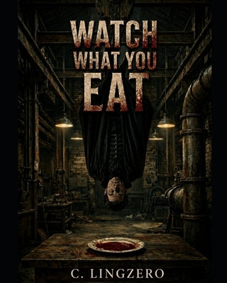 Watch What You Eat by Lingzero, C.