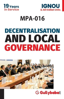 MPA-016 Decentralization And Local Governance by Bhandari, Sandeep