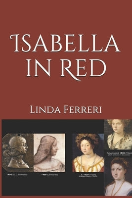Isabella in Red by Ferreri, Linda