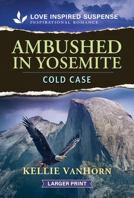 Ambushed in Yosemite by Vanhorn, Kellie