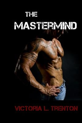 The Mastermind by Trenton, Victoria L.