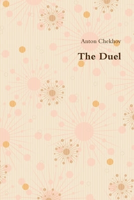 The Duel by Chekhov, Anton