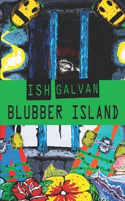 Blubber Island by Galvan, Ish