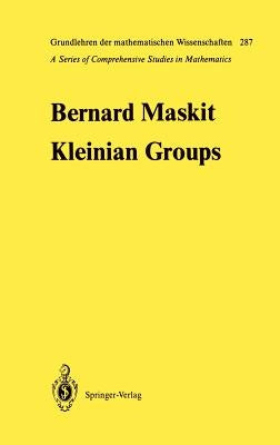 Kleinian Groups by Maskit, Bernard